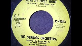 101 Strings Orchestra – Love At First Sight (Je T'Aime...Moi Non Plus)