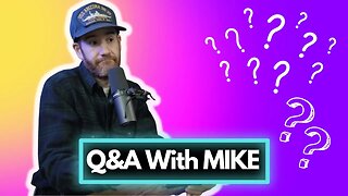 Where's Your 4RUNNER?! | FEB Q&A w/ Mike | I'm Doing Great!!