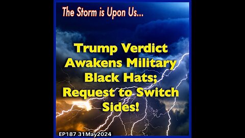 EP187: Black Hat Military Ask to Switch Sides After Trump Verdict!