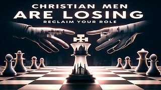 Why Christian Men are Losing