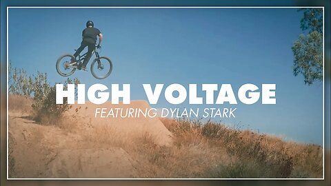 Dylan Stark Putting the E in Steeze - HIGH VOLTAGE | Powered by e*thirteen | e*spec