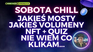 Sobotni CHIL - Krecimy Volumeny pod AirDrop + L3 Zadania + NFT + Quiz