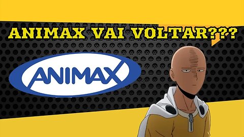 Animax vai voltar!
