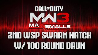 MW3 2nd WSP Swarm Match w/ 100 Round Drum
