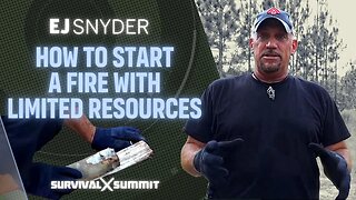 How to Start a Fire with Limited Resources | The Survival Summit