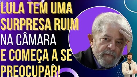 COMEÇOU: Lula tem uma surpresa ruim na Câmara e surta!