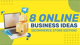 8 Online Business Ideas (Ecommerce Store Edition)
