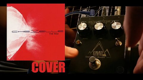 Chevelle - The Red - Cover with the DMB Boost Pedal