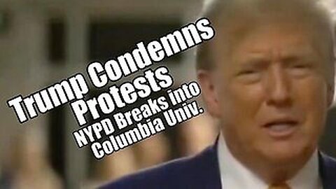 TRUMP Condemns Protests, Nypd Breaks Into Columbia Univ, Praoisenprayer - B2t Show - 5/3/24..