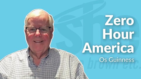 Os Guinness | Zero Hour America | Steve Brown, Etc. | Key Life
