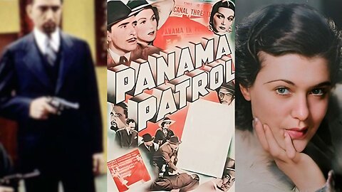 PANAMA PATROL (1939) Leon Ames, Charlotte Wynters & Adrienne Ames | Action, Drama, Mystery | B&W