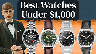 These are the BEST Watches under $1,000