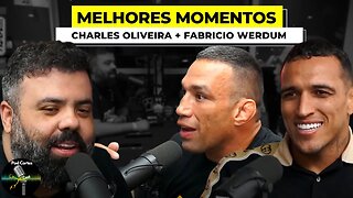 MELHORES MOMENTOS CHARLES (DO BRONX) OLIVEIRA + FABRICIO WERDUM - Flow Podcast