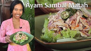 Ayam Sambal Matah (Balinese shredded chicken with fresh shallot, garlic and chilli sambal)