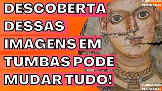 ENCONTRADA TUMBA EGÍPCIA COM IMAGENS INACREDITÁVEIS! PODE MUDAR A COMPREENSÃO SOBRE TUDO ?!