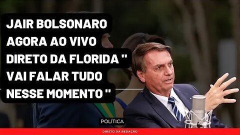 Ao Vivo | Jair Bolsonaro direto dos EUA na Flórida | o Ex Presidente vai falar Agora | Acompanhe |