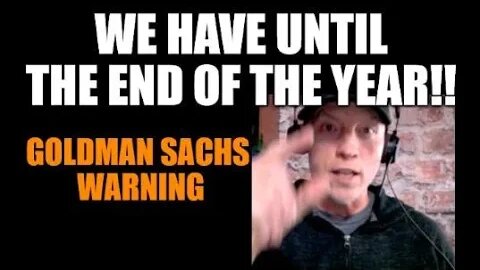 WE HAVE UNTIL THE END OF THE YEAR! GOLDMAN SACHS WARNING, SAVINGS GOING GOING GONE, ECONOMIC PLUNGE