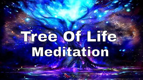 15 Min Tree of Life Meditation | 741Hz | Positive Energy & Health