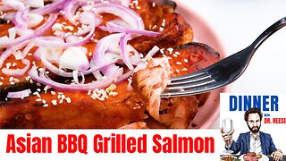 How to Cook Asian BBQ Grilled Salmon From Dr. Reese's Book Trilogy
