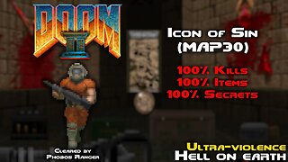 DOOM 2 - Icon of Sin (MAP30) UV 100% Walkthrough