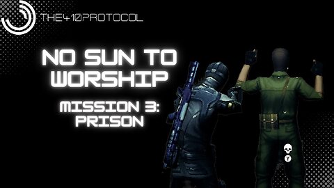 No Sun to Worship (Mission 3: Prison)