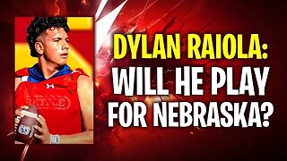 Dylan Raiola: Will He Play For Nebraska?