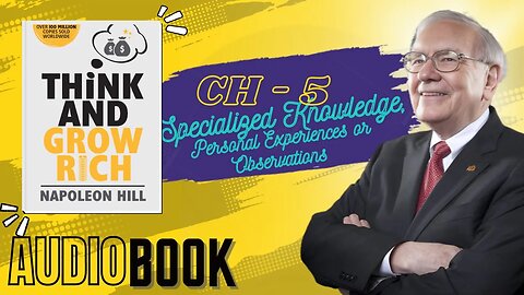 THINK AND GROW RICH- Audiobook | Ch- 5 | Specialized Knowledge, Personal Experiences or Observations