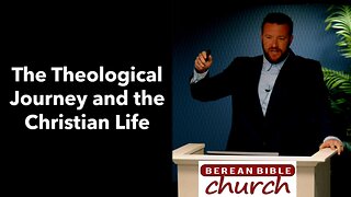 The Theological Journey and the Christian Life - Zach Davis (2024 Conference)