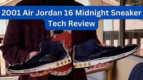 2001 Air Jordan 16 2001 Sneaker Technology Review