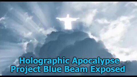 Holographic Apocalypse: Project Blue Beam Exposed