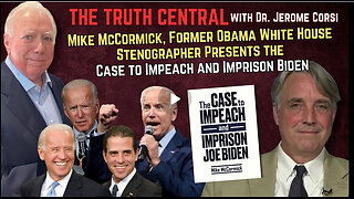 The Case to Impeach and Imprison Biden from an Eyewitness, His former Stenographer