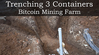 Trenching 3 Containers - Bitcoin Mining Farm 2.2 Mega Watts