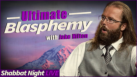 The Ultimate Blasphemy | Shabbat Night Live