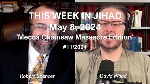 SPENCER & WOOD - THIS WEEK IN JIHAD (May 8, 2024) Full Show