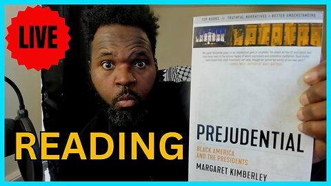 LIVE Reading: Preface and Chapter 1 of Prejudential- Black America and the Presidents