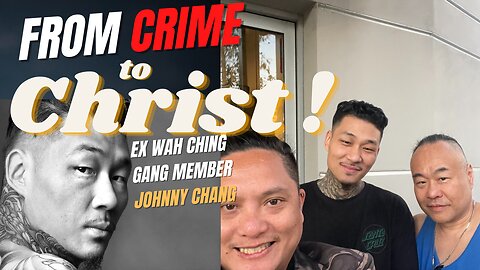 Special Guest: Ex Gang Member Johnny Chang - Praying For The Future Of America 02/07/2023