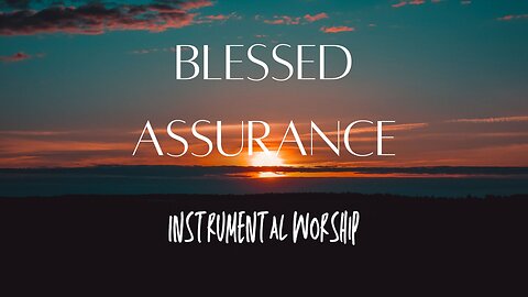 Blessed Assurance - Relaxing Instrumental Flute Cover