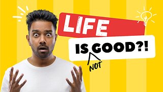 Life is (NOT) Good!? Quran Explained in English