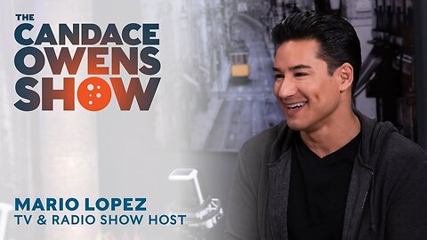 The Candace Owens Show Episode 15: Mario Lopez