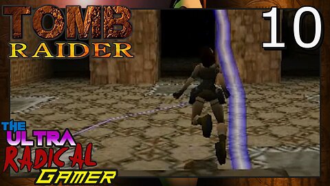 -Let's Play- Tomb Raider (1996) : Part 10 / Shocking Surprise