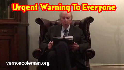 Urgent Warning To Everyone By Dr. Vernon Coleman - WWIII is On.