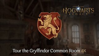 Hogwarts Legacy Tour the Gryffindor Common Room 4K