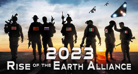 2023 - Rise of the Earth Alliance - by Michael Salla / ExoPolitics