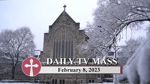 Catholic Mass Today | Daily TV Mass, Wednesday February 8, 2023