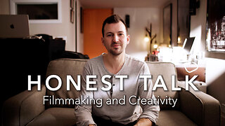 Honest Talk about Filmmaking and Creativity