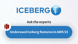 Underused Iceberg Features In AWS S3