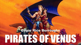EDGAR RICE BURROUGHS - VENUS 1 - PIRATES OF VENUS 1934 (AUDIO BOOK)