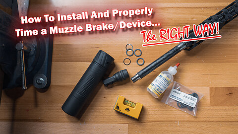 How to Install and Time a Muzzle Brake or Other Muzzle Device