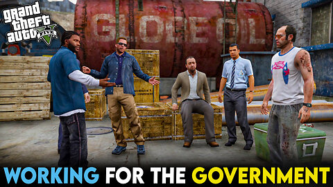 WORKING FOR THE GOVERNMENT I GTAV GAMEPLAY