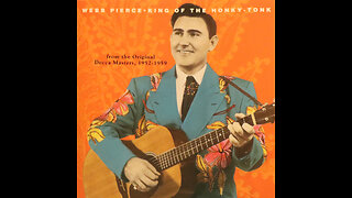 Webb Pierce = King Of The Honky Tonk (1951-1959) [Complete CD]